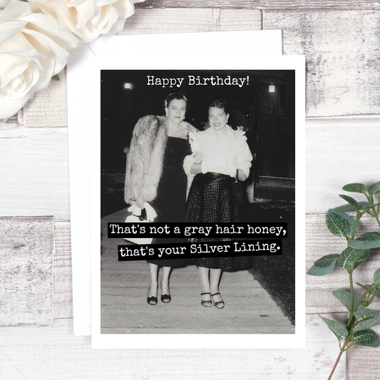 That's Not A Gray Hair Honey - Birthday Card