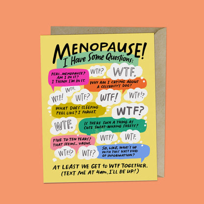 I Have Some Questions Menopause - Friendship Card