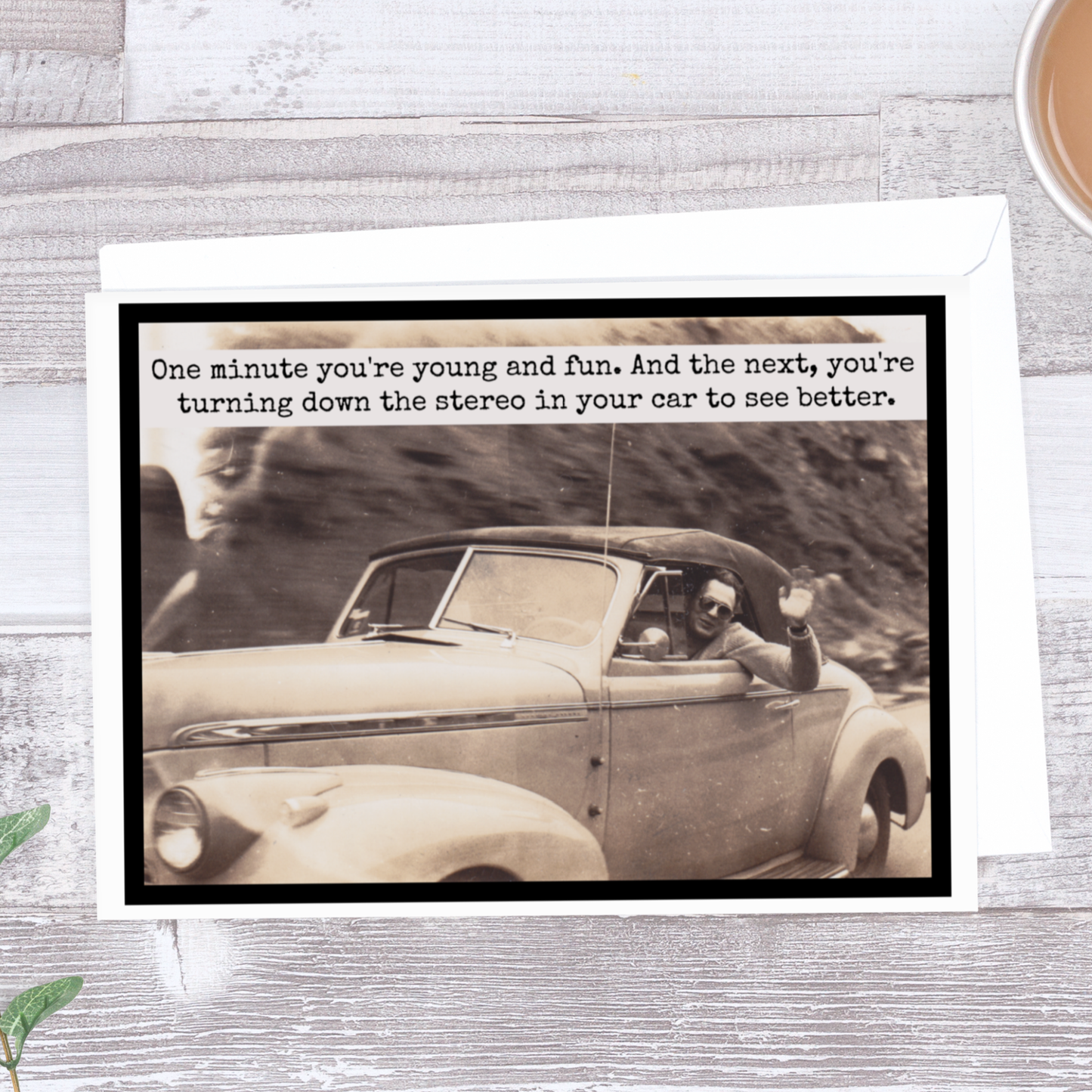 One Minute You're Young And Fun - Birthday Card